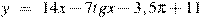 y~=~14x-7tgx-3,5\pi +11
