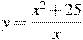 y=\frac{x^2+25}{x}