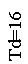 �������: Td=16