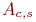 A_{c,s}