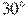 30^\circ