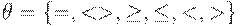 \theta = \{ =, <>,\ge ,\le ,<,>\}