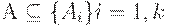 � \subseteq \{ A_{i}\} i=1,k