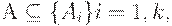 � \subseteq \{ A_{i}\} i=1,k,