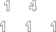 1 4

 1 1 1
