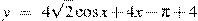 y~=~4\sqrt{2}\cos x+4x-\pi +4