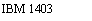 �������: IBM 1403