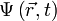 \ \Psi \left( \vec{r}, t \right) 