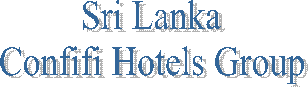 Sri Lanka

Confifi Hotels Group