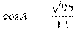 \cos A~=~\frac{\sqrt{95}}{12}