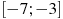 ��������: [-7; -3 ]