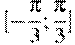 [-\frac{\pi }{3};\frac{\pi }{3}]
