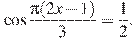 \cos\frac{\pi(2x-1)}{3}=\frac12.