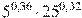 {{5}^{0,36}}\cdot {{25}^{0,32}}