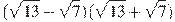 (\sqrt{13}-\sqrt{7})(\sqrt{13}+\sqrt{7})