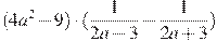 (4a^2-9)\cdot (\frac{1}{2a-3}-\frac{1}{2a+3})