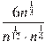 \frac{6{{n}^{\frac{1}{3}}}}{{{n}^{\frac{1}{12}}}\cdot {{n}^{\frac{1}{4}}}}