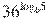 {{36}^{{{\log }_{6}}5}}