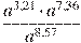 \frac{{{a}^{3,21}}\cdot {{a}^{7,36}}}{{{a}^{8,57}}}