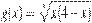 g(x)=\sqrt[3]{x(4-x)}