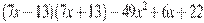 (7x-13)(7x+13)-49x^2+6x+22