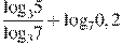 \frac{{{\log }_{3}}5}{{{\log }_{3}}7}+{{\log }_{7}}0,2