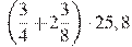 \left( \frac34+2\frac38\right)\cdot25,8