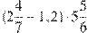 (2\frac{4}{7}-1,2)\cdot 5\frac{5}{6}