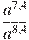 \frac{a^{7,4}}{a^{8,4}}