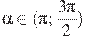 \alpha \in (\pi ;\,\frac{3\pi }{2})