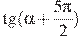 \tg (\alpha +\frac{5\pi }{2})