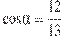 \cos \alpha =\frac{12}{13}