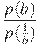 \frac{p(b)}{p(\frac{1}{b})}