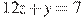 12z+y=7
