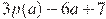 3p(a)-6a+7