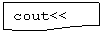 ����-�����: ��������: cout<<