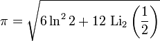 \pi=\sqrt{6\ln^2