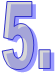 5.