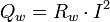 Q_w = R_w \ cdot I ^ 2