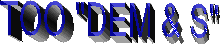 ��� "DEM & S"