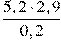 \frac{5,2\cdot2,9}{0,2}