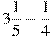 3\frac{1}{5}-\frac{1}{4}