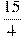 \frac{15}{4}