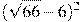 (\sqrt{66}-6 )^2