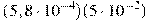 (5,8 \cdot 10^{-4})(5 \cdot 10^{-2})