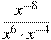 \frac{x^{-8}}{x^{6} \cdot x^{-4}}