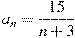 a_n=\frac{15}{n+3}