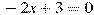 -2x+3=0