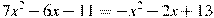 7x^2-6x-11=-x^2-2x+13