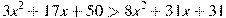 3x^2+17x+50>8x^2+31x+31